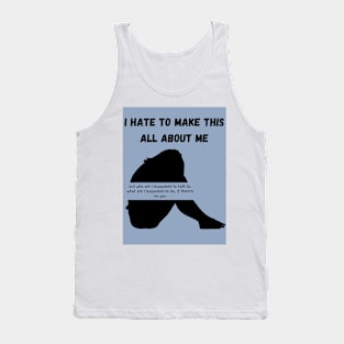 If There's No You Tank Top